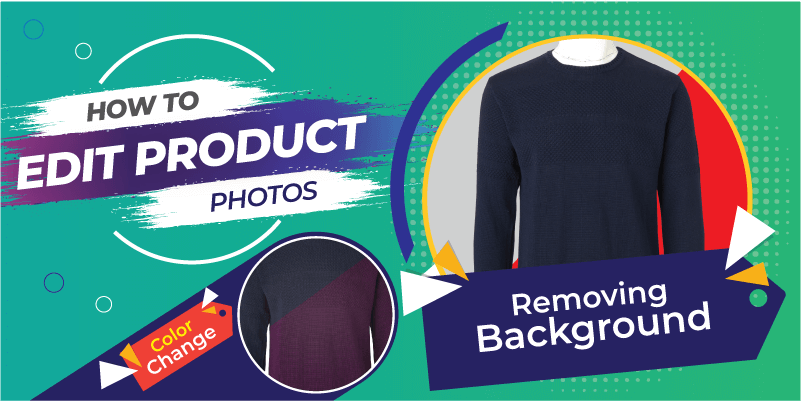 How to Edit Product Photos