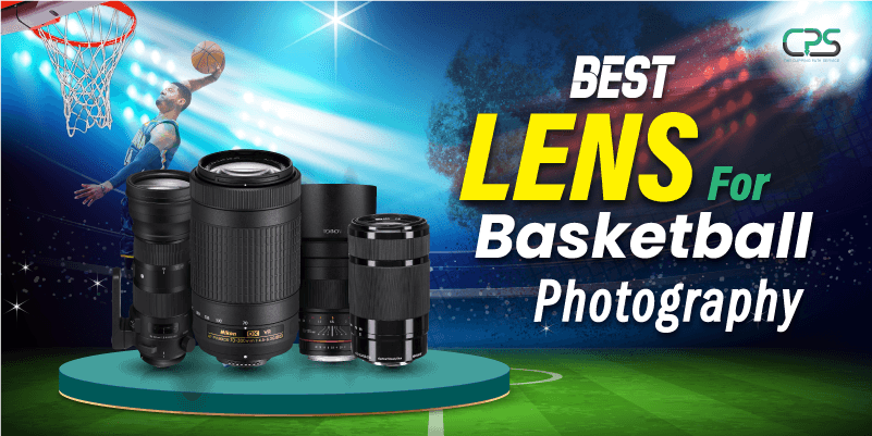 Best Lens For Basketball Photography