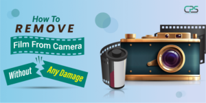 How To Remove Film From Camera Without Any Damage
