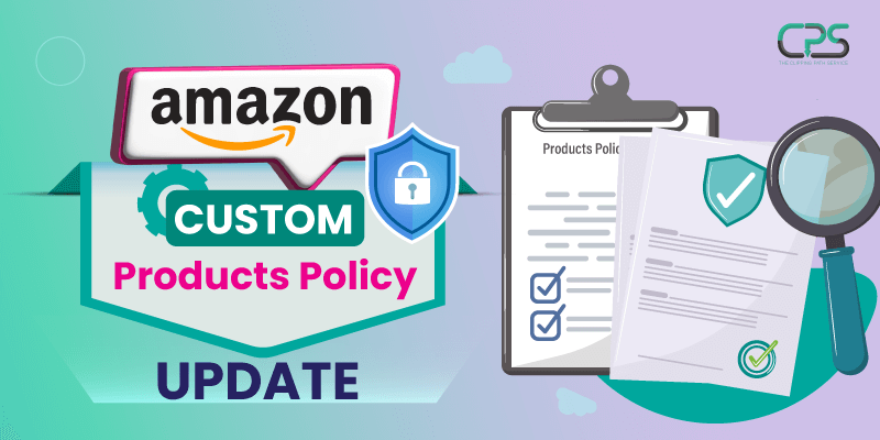 Amazon Custom Products Policy Update