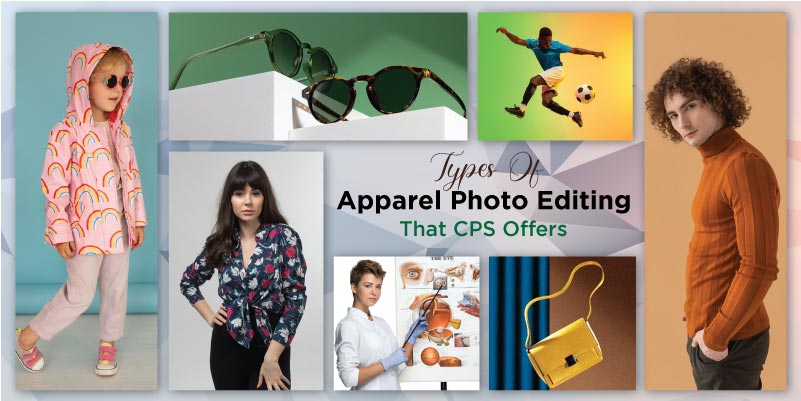 Types Of Apparel Photo Editing That CPS Offers